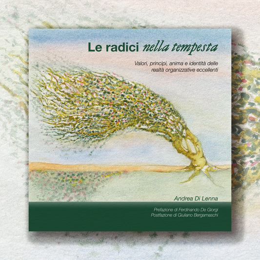 Le radici nella tempesta - Andrea Di Lenna